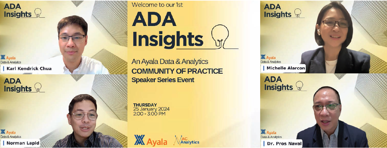 (Clockwise from top left) Ayala Managing Director and Head of Data Science and AI Karl Kendrick Chua; Ayala Data and Analytics (ADA) Community of Practice Advisers Michelle Alarcon of the Analytics Association of the Philippines and Dr. Prospero Naval of the University of the Philippines College of Engineering; and Ayala Analytics Manager Norman Lapid at the first ADA Insights Speaker Series event held on January 25